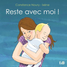 Reste avec moi ! - Noury Constance