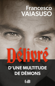 Délivré d'une multitude de démons - Vaiasuso Francesco ; Brenti Thomas