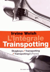 Trainspotting. Intégrale - Welsh Irvine ; Galhos Diniz ; Etienne Jean-René ;