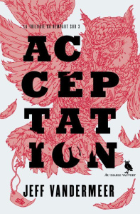 La trilogie du rempart sud Tome 3 : Acceptation - Vandermeer Jeff ; Goullet Gilles