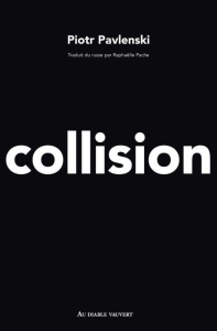 Collision - Pavlenski Piotr ; Pache Raphaëlle
