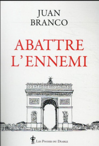 Abattre l'ennemi - Branco Juan