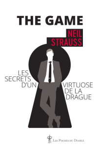 The game. Les secrets d'un virtuose de la drague - Strauss Neil ; Rosson Christophe ; Chang Bernard