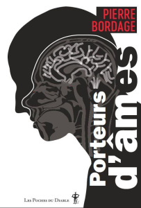 Porteurs d'âmes - Bordage Pierre