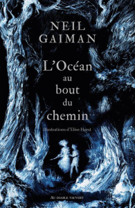L'océan au bout du chemin - Gaiman Neil ; Hurst Elise ; Marcel Patrick