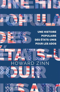 Une histoire populaire des Etats-Unis pour les ados - Zinn Howard ; Galhos Diniz ; Stefoff Rebecca