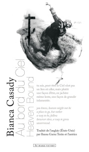 Au bord du ciel. Heaven Bound - Casady Bianca ; Garza Teran Ileana