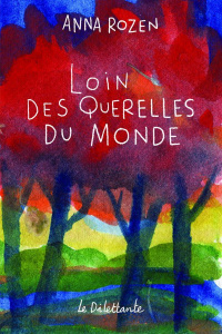 Loin des querelles du monde - Rozen Anna
