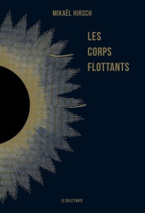 Les corps flottants - Hirsch Mikaël
