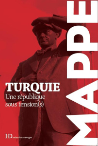Turquie. Une république sous tension(s) - Bozarslan Hamit ; Georgeon François ; Tapia Stépha