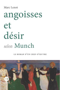 Angoisses et désir selon Munch - Lenot Marc