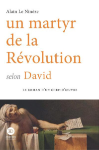 Un martyr de la Révolution selon David - Le Ninèze Alain