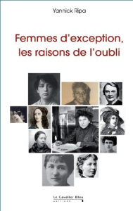 Femmes d'exception. Les raisons de l'oubli, 2e édition - Ripa Yannick