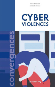 Politiser les cyberviolences. Une lecture intersectionnelle des inégalités de genre sur Internet - Mutombo Ketsia ; Salmona Laure