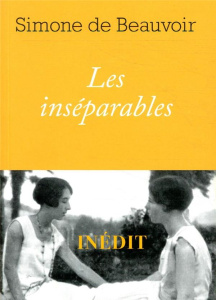 Les inséparables - Beauvoir Simone de ; Le Bon de Beauvoir Sylvie