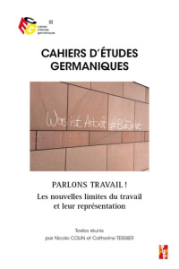 Cahiers d'études germaniques N° 80 : Parlons travail?! Les nouvelles limites du travail et leur repr - Colin Nicole ; Teissier Catherine