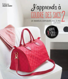 J'apprends à coudre des sacs de style. Avec patrons - Zanatta Estelle ; Grandamme Marion ; Besse Fabrice