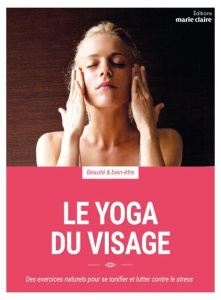 Yoga du visage. Et techniques associées - Pénichot Alain ; Nicou Pierre