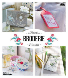 Le grand livre de la broderie. 250 points et 29 modèles de projets créatifs - BRIOLAT/COGET