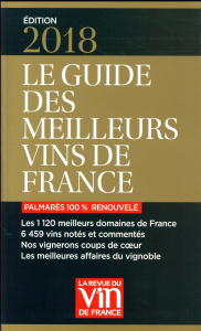 Le guide des meilleurs vins de France. Edition 2018 - Poussier Olivier ; Poels Olivier ; Citerne Pierre