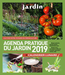 Agenda pratique du jardin. Edition 2019 - Lefrançois Sandra ; Dubus Gilles