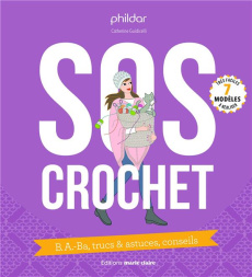 SOS crochet. B.A.-Ba, trucs & actuces, conseils - GUIDICELLI CATHERINE