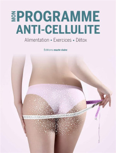 Mon programme anti-cellulite. 8 semaines pour retrouver minceur et fermeté - Lourens Faya