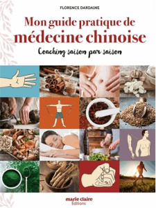 Mon guide pratique de la médecine chinoise. Coaching saison par saison - Dardaine Florence