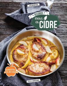 Accords mets et cidre. 50 recettes au fil des saisons - Doret Audrey