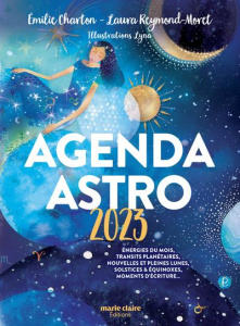 Agenda Astro. Edition 2023 - Charton Emilie ; Reymond-Moret Laura