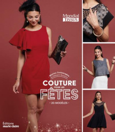 Couture pour les fêtes. 20 modèles - Costamagna Marion ; Tiaffay Annabelle