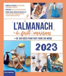 L'almanach du fait-maison. Plus de 300 idées pour une année bien chez soi, Edition 2023 - Alexandre Frédérique