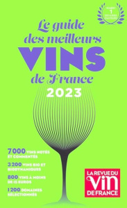 Le guide des meilleurs vins de France. Edition 2023 - Poussier Olivier ; Citerne Pierre ; Cukierman Jéré