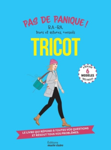 Tricot. Pas de panique ! B.A.-BA, truc et astuces, conseils - PHILDAR