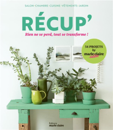Récup' rien ne se perd, tout se transforme ! - COLLECTIF