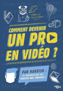 Comment devenir un pro en vidéo ? - COLLECTIF/HARDISK