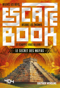 Le Secret des Mayas - Wendling Gauthier ; Dessertine Lucie