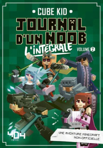 Journal d'un noob Intégrale 2 - CUBE KID