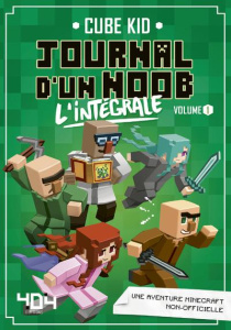 Journal d'un noob L'intégrale Tome 1 : Journal d'un noob guerrier ; Journal d'un noob super guerrier - CUBE KID