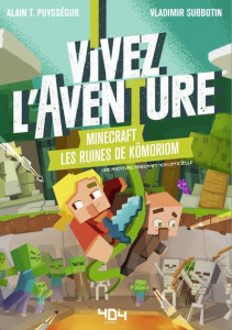 Minecraft. Les ruines de Kômoriom - Puysségur Alain T. ; Subbotin Vladimir