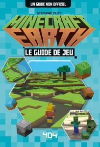 Minecraft Earth. Le guide de jeu non officiel - Pilet Stéphane