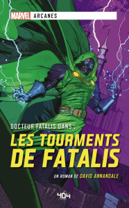 Les tourments de Fatalis - Annandale David ; Laget Laurent
