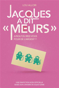 Jacques a dit "Meurs" - Allori Lou