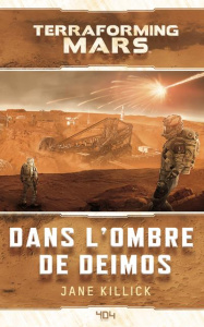 Terraforming Mars : À l ombre de Deimos - Killick Jane ; Perdereau Cédric