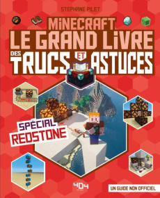 Minecraft. Le grand livre des trucs et astuces. Spécial Redstone - Pilet Stéphane