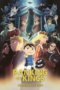 Agenda Ranking of kings. Edition 2023-2024 - Crunchyroll ; Ranking of kings