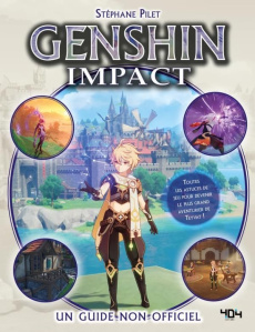 Genshin Impact. Un guide non officiel - Pilet Stéphane