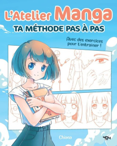 L'atelier manga : ta méthode pas à pas - CHIANA