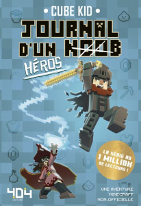 Journal d'un noob Tome 8 : Héros - CUBE KID