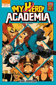 My Hero Academia Tome 12 : L'examen. Avec un extrait de Black Torch - Horikoshi Kohei ; Le Quéré David